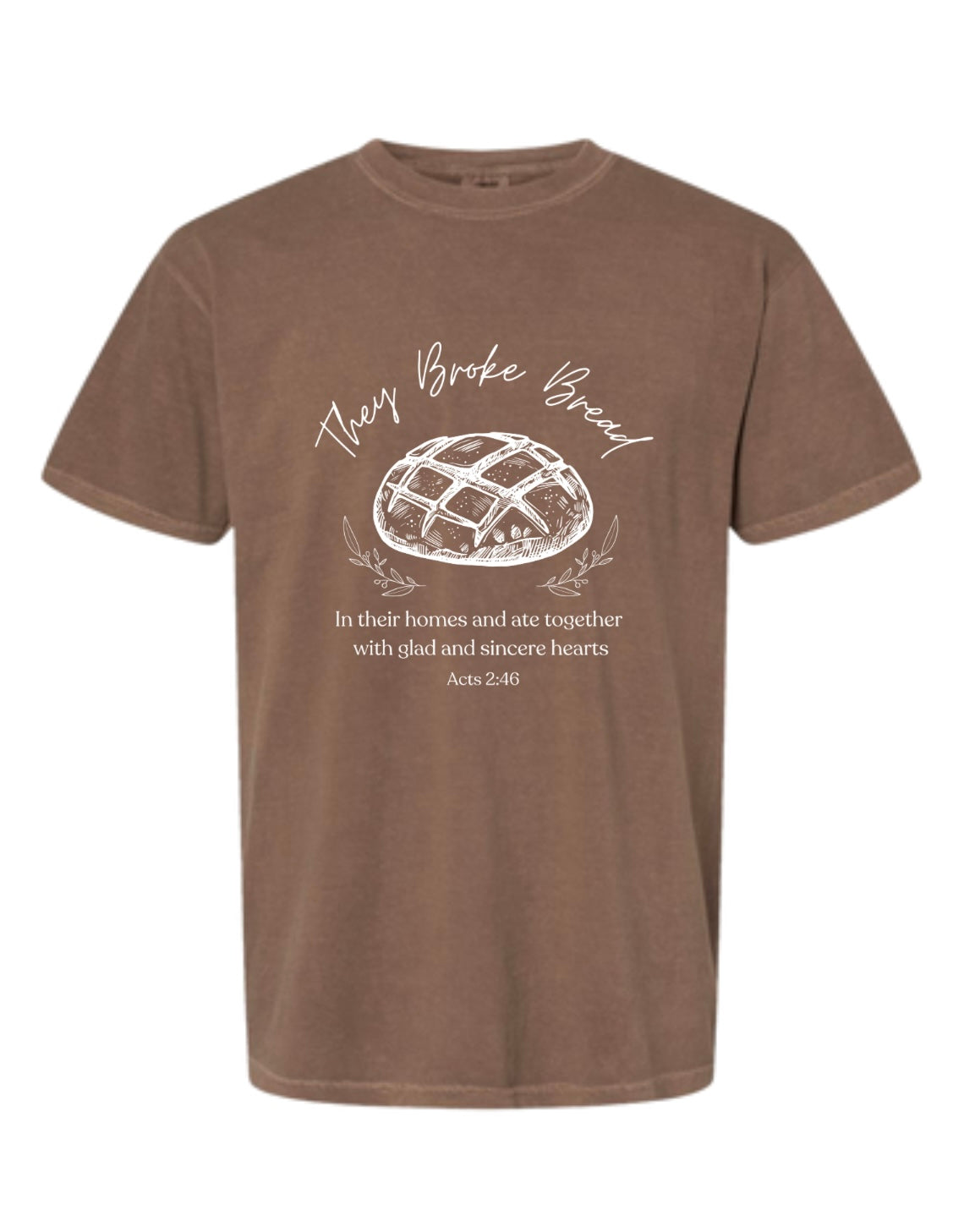 They Broke Bread T Shirt