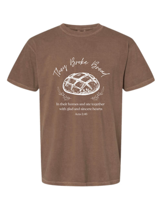 They Broke Bread T Shirt